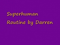 Routine by Darren Chris Brown ´Superhuman´