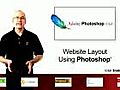 Extreme Website Makeover - Website Layout Using Photoshop®