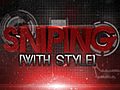 FaZe: Sniping with Style - Episode 1