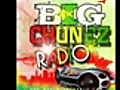 Big Chunez Radio - Online Radio Station 08/07/10 05:53PM