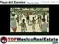 Playa del Carmen, Riviera Maya, www.TOPMexicoRealEstate.com