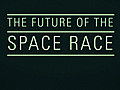Video: The Future of the Space Race