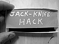 Jack Knife Hack