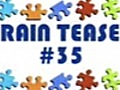 Video Brain Teaser #35