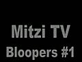 Mitzi TV Bloopers #1