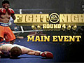 Fight Night Round 4: Main Event Oct 21