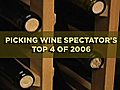 Picking Wine Spectator’s Top 4 of 2006