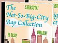 The Not-So-Big-City Rap Collection!