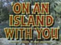On an Island with You trailer