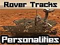 Rover Tracks: Robots with Rock Star Personalities