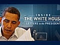 Inside the White House - Letters to the President