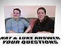 Nat & Luke Answer Your Questions