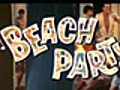 Beach Party - (Original Trailer)