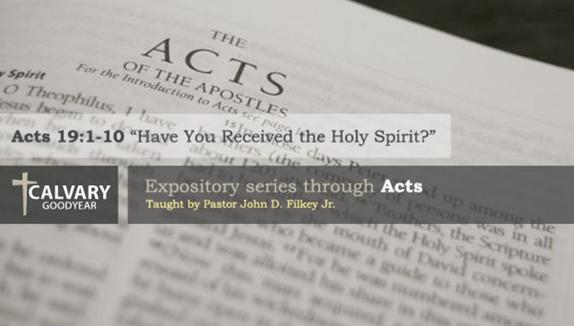 12-21-08 • Acts 19:1-10 - Have You Received the Holy Spirit?