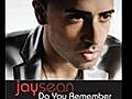 Jay Sean Feat. Sean Paul & Lil Jon - Do You Remember